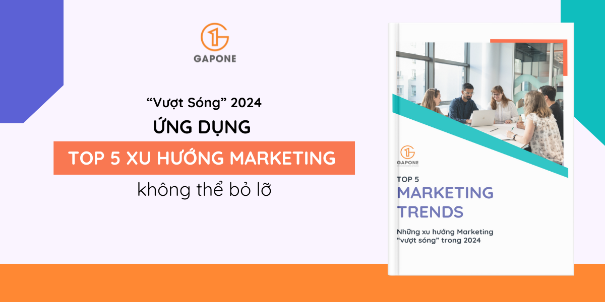 [eBook] – TOP 5 Marketing Trends – Những xu hướng Marketing “vượt sóng” trong 2024