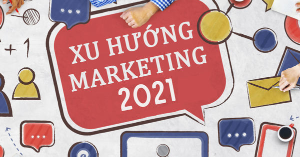 Xu hướng Marketing nào sẽ giúp doanh nghiệp B2B giữ chân khách hàng trong năm 2o21?