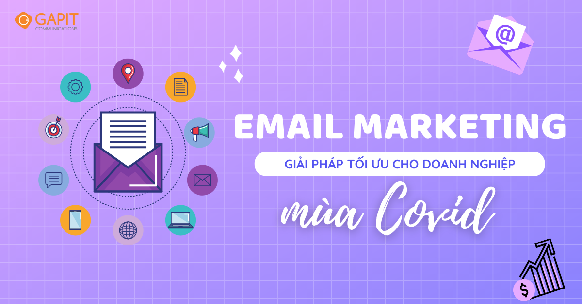 Email Marketing – giải pháp tối ưu mùa dịch cho doanh nghiệp