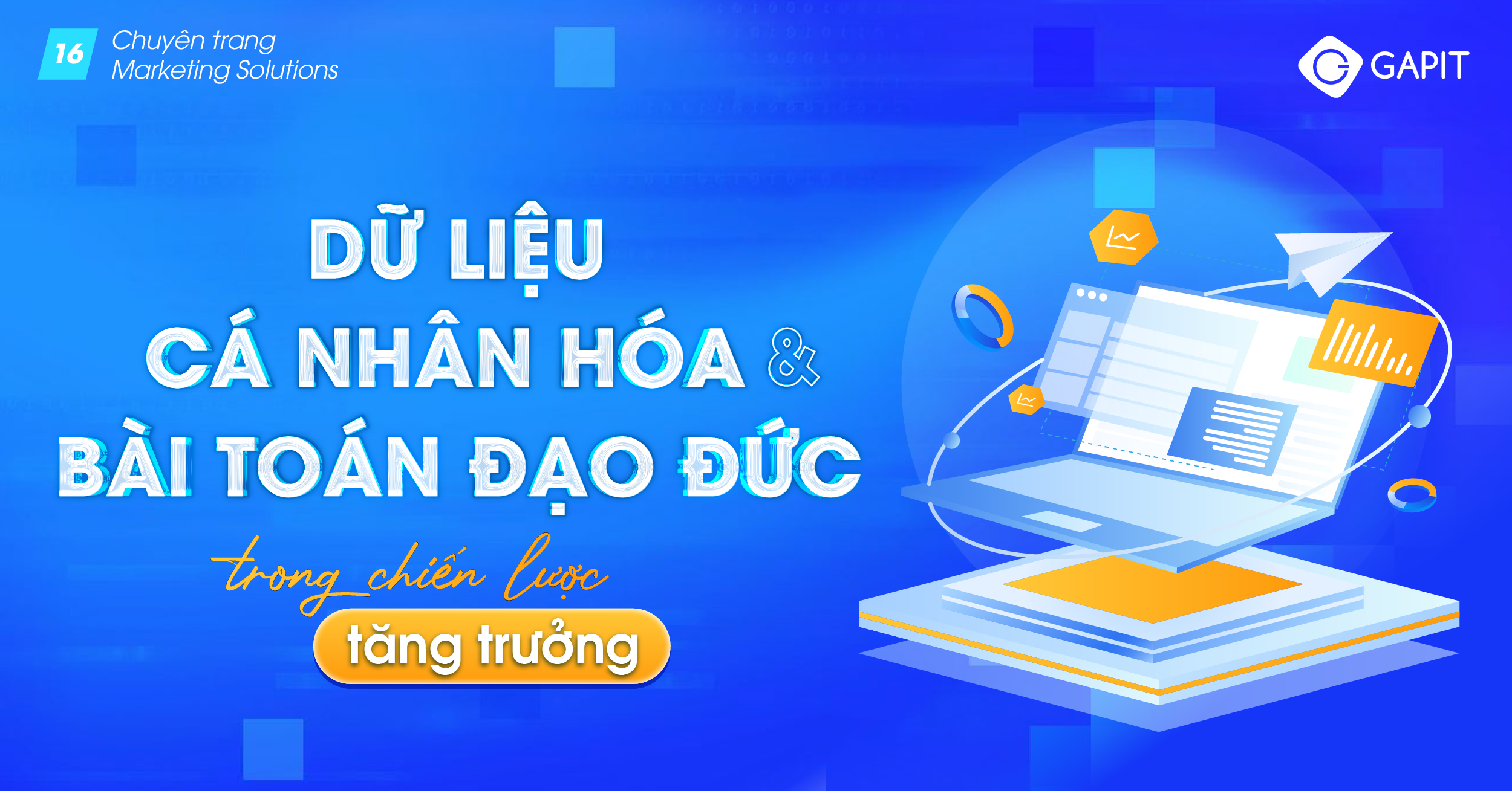 Dữ liệu cá nhân hóa – Chuyên trang GAPIT Marketing Solutions (4) Dữ liệu cá nhân hóa - Chuyên trang GAPIT Marketing Solutions (4)