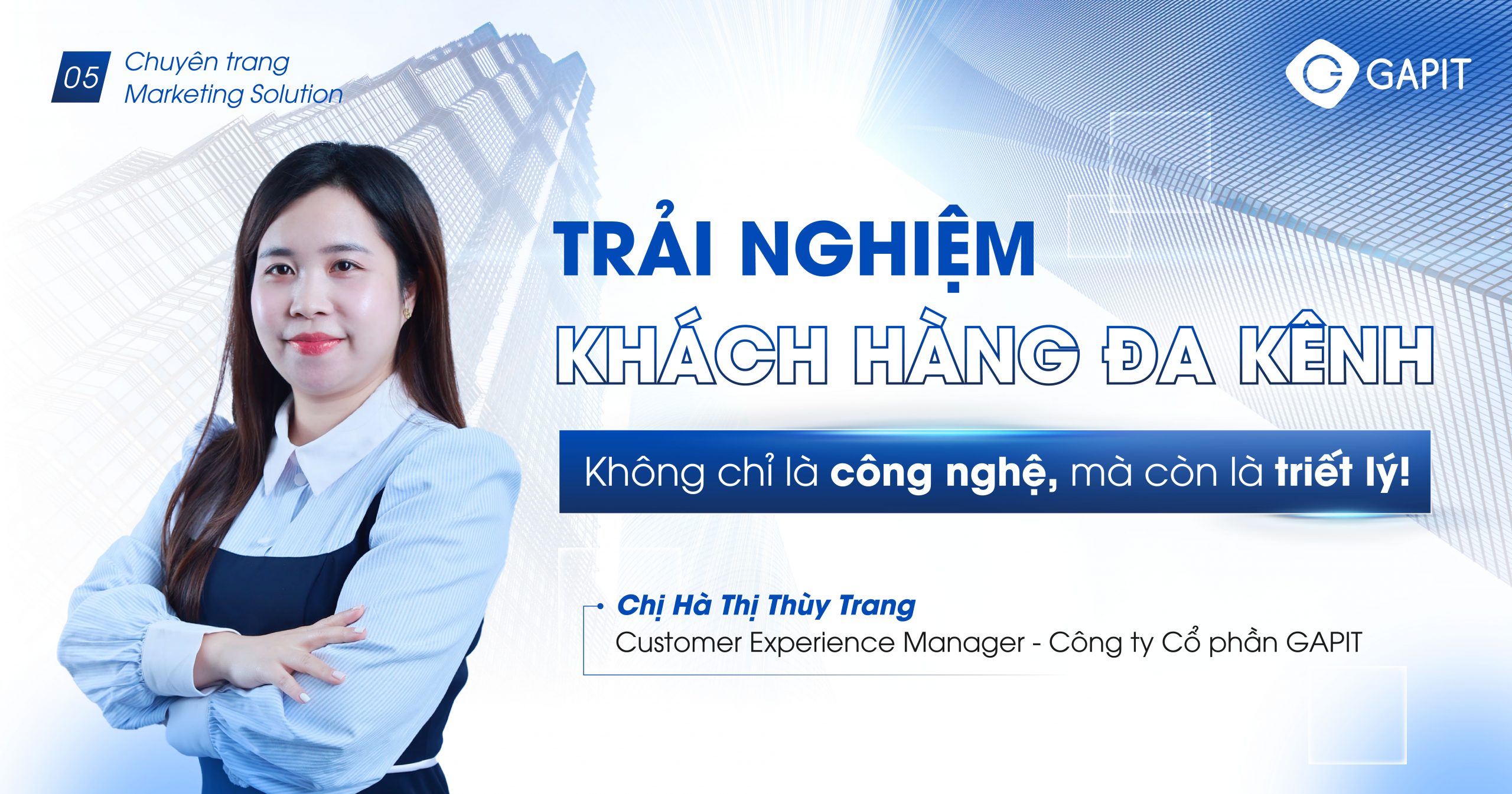 Trải nghiệm khách hàng đa kênh: Không chỉ là công nghệ, mà còn là triết lý!