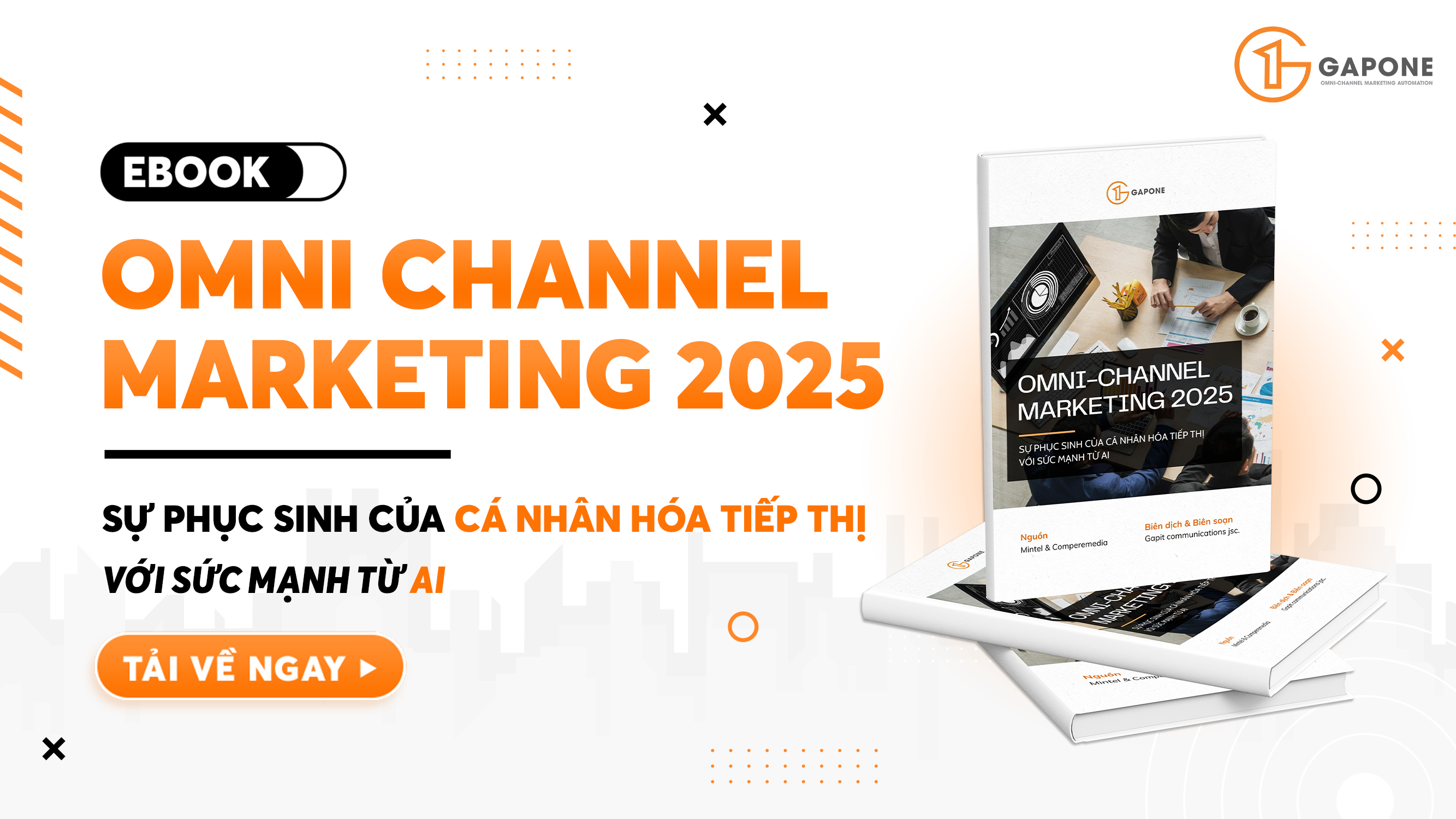 [GapOne] EBook “XU HƯỚNG OMNI-CHANNEL MARKETING 2025 | Sự phục sinh của cá nhân hóa tiếp thị với sức mạnh từ AI”