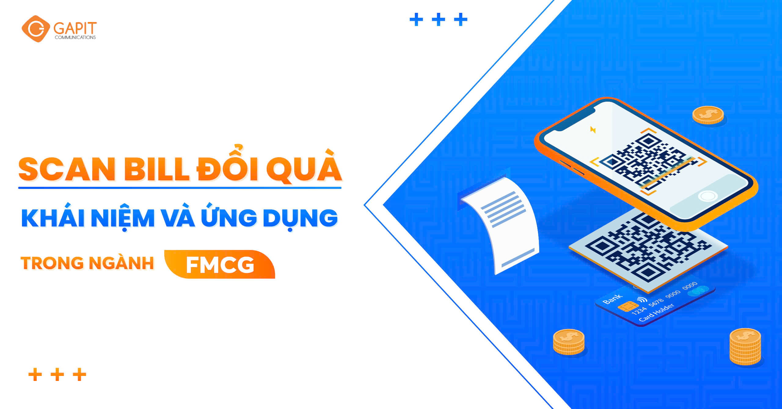 Scan Bill đổi quà – Khái niệm và ứng dụng trong ngành FMCG